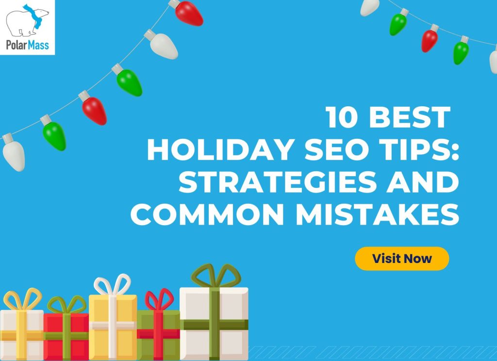 10 Best Holiday SEO Tips: Strategies and Common Mistakes